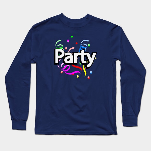 Party one word typography design Long Sleeve T-Shirt by DinaShalash